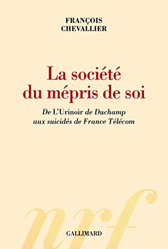 LA SOCIETE DU MEPRIS DE SOI, de François Chevallier | portada del libro