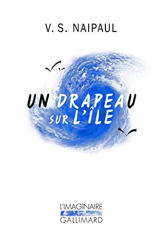 UN DRAPEAU SUR L'ILE, de Vidiadhar Surajprasad Naipaul | portada del libro