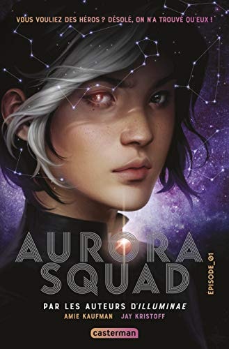 AURORA SQUAD T1 EPISODE 1, de Amie Kaufman | portada del libro