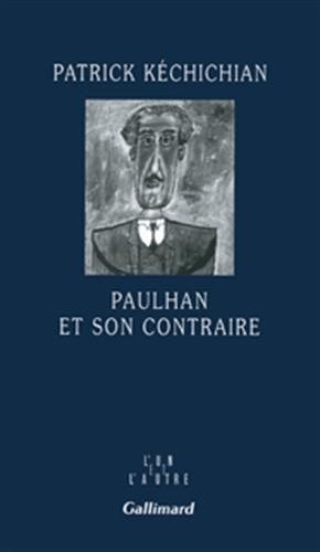 PAULHAN ET SON CONTRAIRE, de Patrick Kéchichian | portada del libro