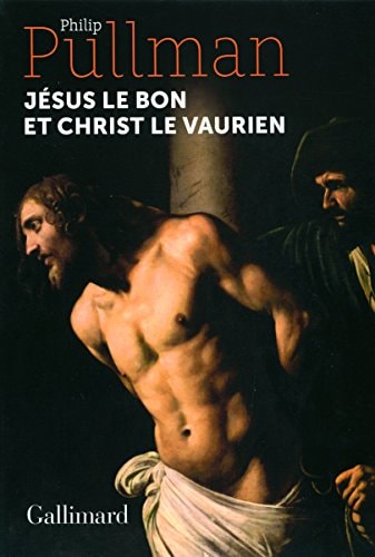 JESUS LE BON ET CHRIST LE VAURIEN, de Philip Pullman | portada del libro