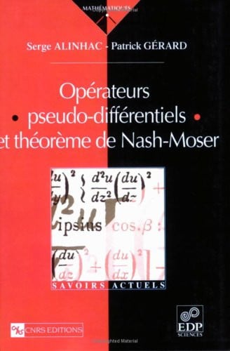OPERATEURS PSEUDO-DIFFERENTIELS ET THEOREME DE NASH-MOSER, de ALINHAC SERGE | portada del libro