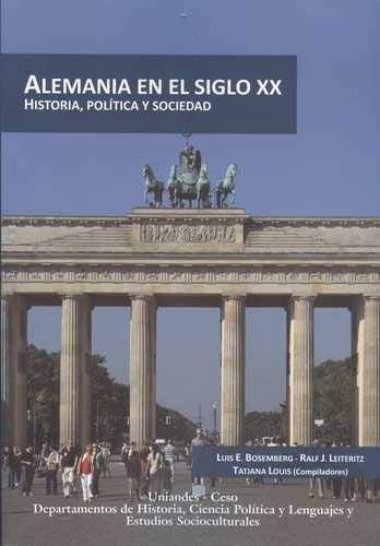 ALEMANIA EN EL SIGLO XX. HISTORIA, POLITICA Y SOCIEDAD, de BOSEMBERG | portada del libro