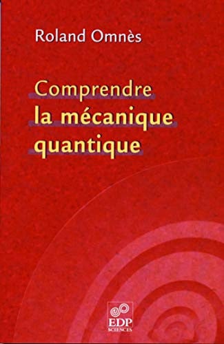 COMPRENDRE LA MECANIQUE QUANTIQUE, de OMNES ROLAND | portada del libro
