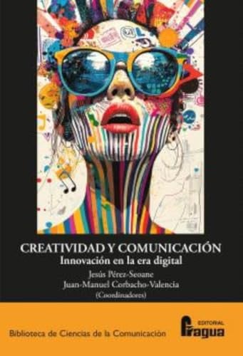 CREATIVIDAD Y COMUNICACION. INNOVACION EN LA ERA DIGITAL | portada del libro