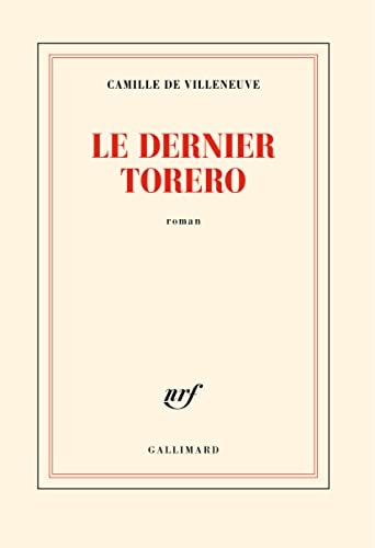 LE DERNIER TORERO, de Camille de Villeneuve | portada del libro