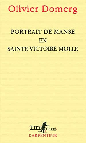 PORTRAIT DE MANSE EN SAINTE VICTOIRE MOLLE, de Olivier Domerg | portada del libro