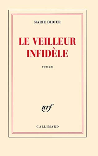 LE VEILLEUR INFIDELE, de Marie Didier | portada del libro