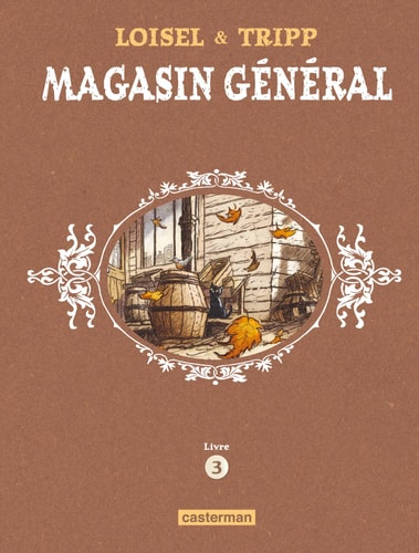 MAGASIN GENERAL INT CYCLE 3, de Régis Loisel | portada del libro