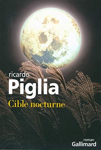 CIBLE NOCTURNE, de Ricardo Piglia | portada del libro