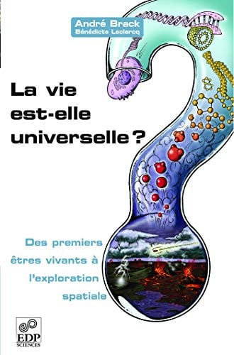 VIE EST-ELLE UNIVERSELLE? DES PREMIERS ETRE VIVANTSA, de BRACK ANDRE | portada del libro