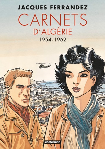 CARNETS D'ORIENT -CARNETS D'ALGERIE INTEGRALE CYCLE 2 1954-1, de Jacques Ferrandez | portada del libro
