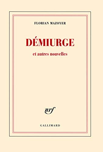 DEMIURGE ET AUTRES NOUVELLES, de Florian Mazoyer | portada del libro