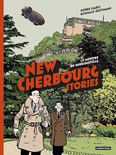 NEW CHERBOURG STORIES T1 LE MONSTRE DE QUERQUEVILLE, de Pierre Gabus | portada del libro