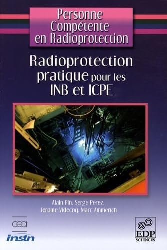 RADIOPROTECTION PRATIQUE INB & ICPE, de AMMERICH M & AL | portada del libro