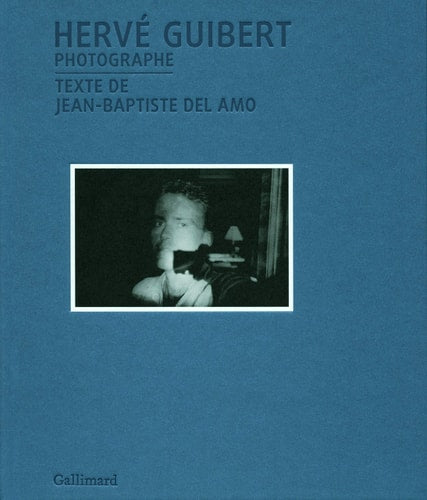 HERVE GUIBERT PHOTOGRAPHE, de Guibert | portada del libro