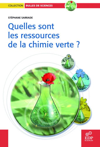 QUELLES SONT LES RESSOURCES DE LA CHIMIE VERTE, de SARRADE STEPHAN | portada del libro