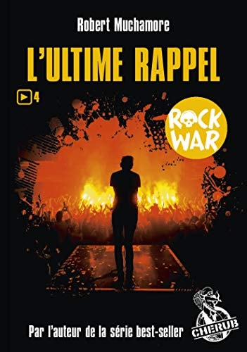 ROCK WAR T4 L'ULTIME RAPPEL, de Robert Muchamore | portada del libro