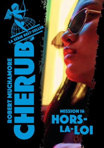CHERUB -16- CHERUB MISSION 16 HORS-LA-LOI, de Robert Muchamore | portada del libro