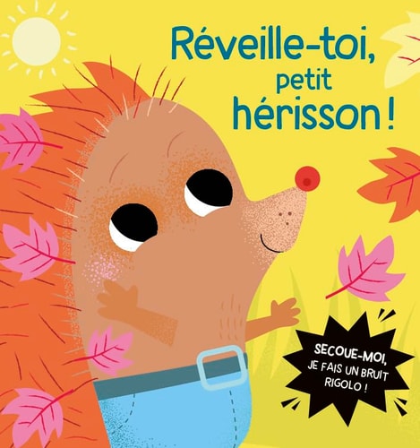 LIVRE A SECOUER -REVEILLE-TOI, PETIT HERISSON !, de Steph Hinton | portada del libro