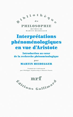 INTERPRETATIONS PHENOMENOLOGIQUES EN VUE D'ARISTOTE, de Martin Heidegger | portada del libro