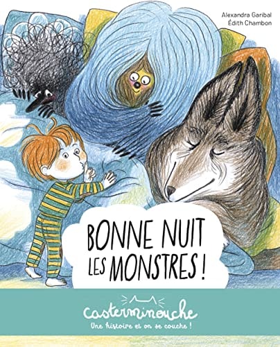 CASTERMINOUCHE -BONNE NUIT LES MONSTRES !, de Alexandra Garibal | portada del libro
