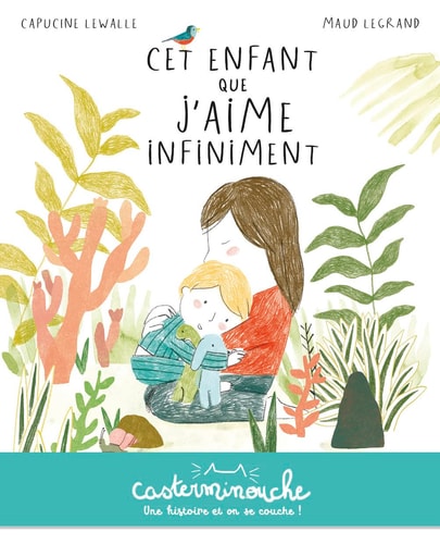Cer enfant que j'aime infiniment, de Capucine Lewalle | portada del libro