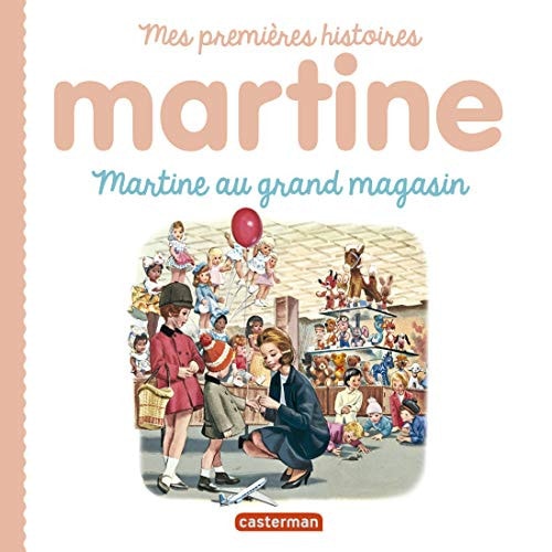 MARTINE, MES PREMIERES HISTOIRES -10- MARTINE AU GRAND MAGAS, de Gilbert Delahaye | portada del libro