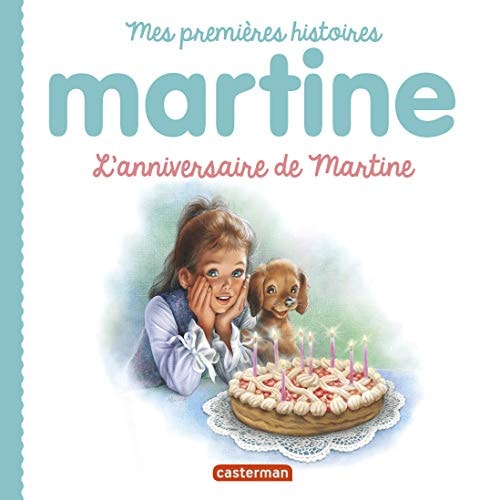 MARTINE, MES PREMIERES HISTOIRES -12- L'ANNIVERSAIRE DE MART, de Gilbert Delahaye | portada del libro