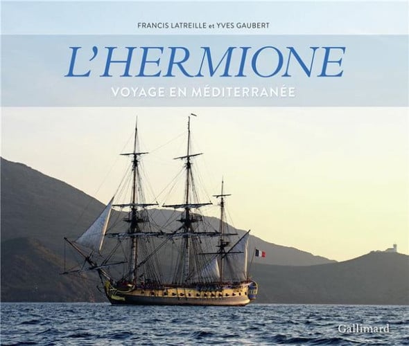 L'HERMIONE. VOYAGE EN MEDITERRANEE, de LATREILLE#GAUBE | portada del libro