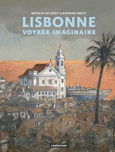 LISBONNE VOYAGE IMAGINAIRE NE2019, de Raphaël Meltz | portada del libro