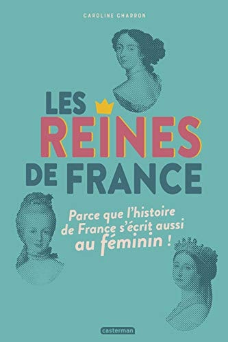 LES REINES DE FRANCE NE2020, de Caroline Charron | portada del libro