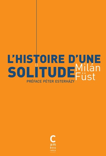 LHISTOIRE DUNE SOLITUDE, de Milán Füst | portada del libro