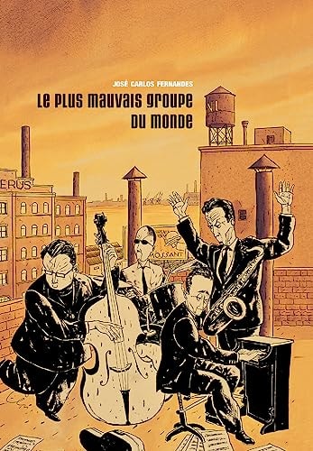 LE PLUS MAUVAIS GROUPE DU MONDE EPISODE 1 ET 2, de José Carlos Fernandes | portada del libro