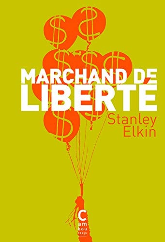 MARCHAND DE LIBERTE, de Stanley Elkin | portada del libro