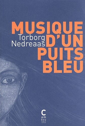 MUSIQUE DUN PUITS BLEU, de Torborg Nedreaas | portada del libro