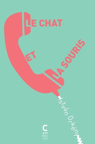 LE CHAT ET LA SOURIS, de István Örkény | portada del libro