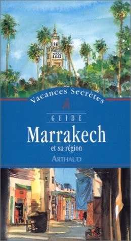 MARRAKECH ET SA REGION, de Philippe Guiguet-Bologne | portada del libro