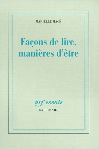 FACONS DE LIRE MANIERES D'ETRE, de Marielle Macé | portada del libro