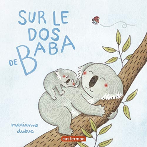SUR LE DOS DE BABA, de Marianne Dubuc | portada del libro
