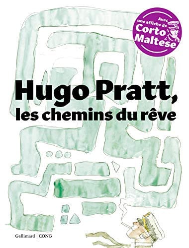 HUGO PRATT LES CHEMINS DU REVE, de BOILLE#GIORELLO | portada del libro