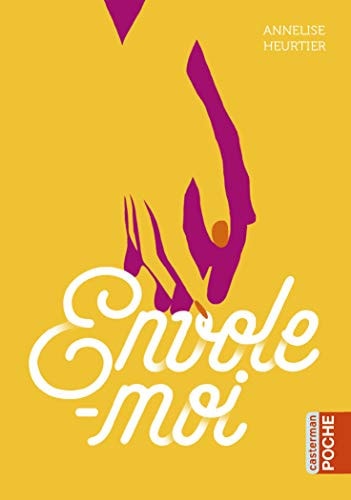 ENVOLE-MOI, de Annelise Heurtier | portada del libro