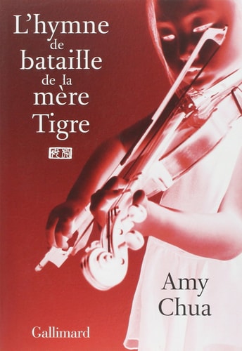 HYMNE DE BATAILLE DE LA MERE TIGRE, de Amy Chua | portada del libro