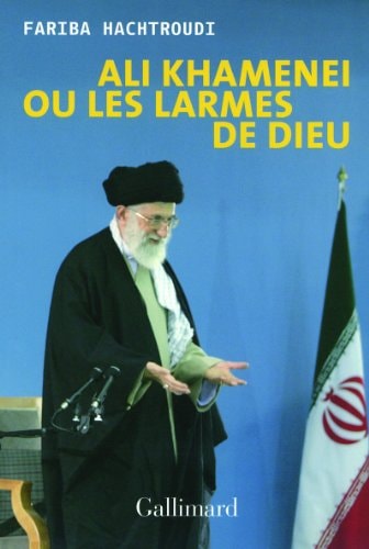 ALI KHAMENEI OU LES LARMES, de Fariba Hachtroudi | portada del libro