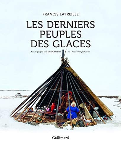 LES DERNIERS PEUPLES DES GLACES, de LATREILLE#ORSEN | portada del libro