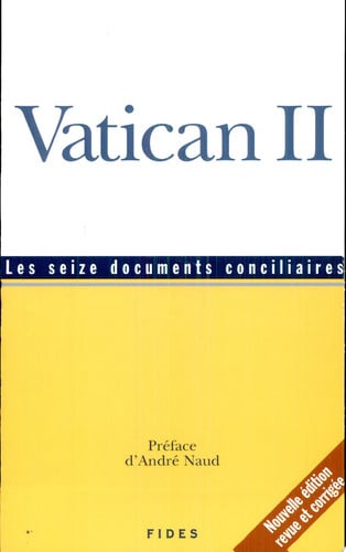 VATICAN II LES SEIZE DOCUMENTS CONCILIAIRES NLLE ED., de COLLECTIF | portada del libro