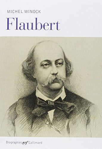 FLAUBERT, de Michel Winock | portada del libro