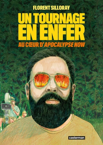 APOCALYPSE NOW UN TOURNAGE EN ENFER, de Florent Silloray | portada del libro