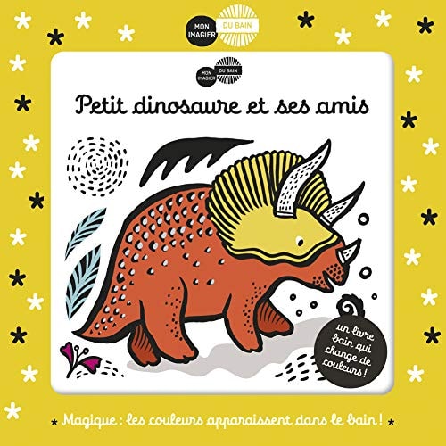 MON IMAGIER DU BAIN -PETIT DINOSAURE ET SES AMIS, de Sajnani | portada del libro