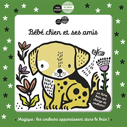 MON IMAGIER DU BAIN -BEBE CHIEN ET SES AMIS, de Sajnani | portada del libro